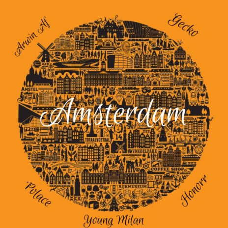 Amsterdam ft. Young Milan, Pvlace & ArwinAf | Boomplay Music