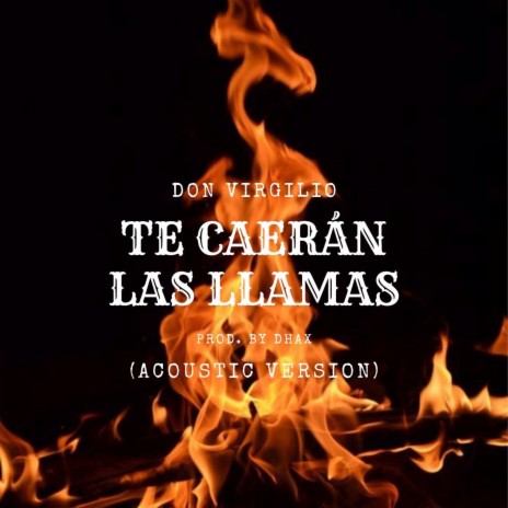 Te Caerán las Llamas (Acoustic Version) | Boomplay Music