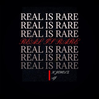 Real is Rare