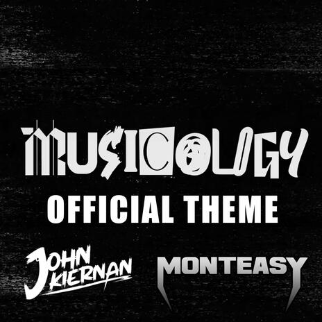 Musicology (Official Theme) ft. Monteasy | Boomplay Music