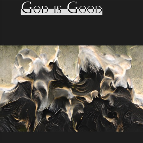 God is Good | Boomplay Music