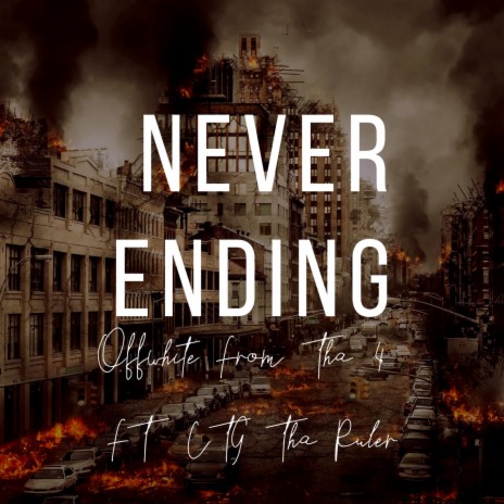 Never Ending ft. CTG Tha Ruler