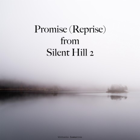 Promise (Reprise) from Silent Hill 2 | Boomplay Music