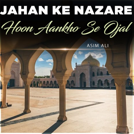 Jahan Ke Nazare Hoon Aankho Se Ojal | Boomplay Music