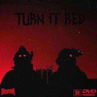 TURN IT RED