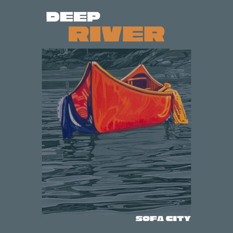 Deep River | Boomplay Music