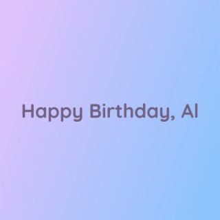 Happy Birthday, Al