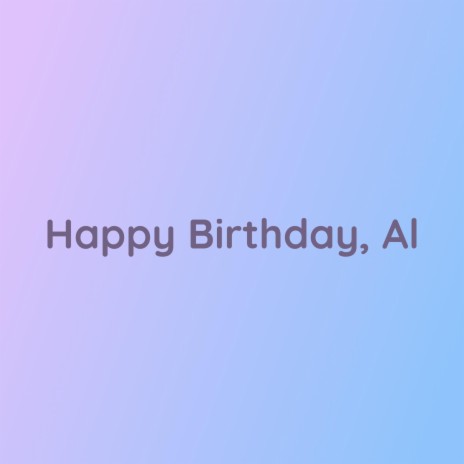 Happy Birthday, Al | Boomplay Music