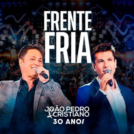 Frente Fria (30 Anos, Ao Vivo) | Boomplay Music