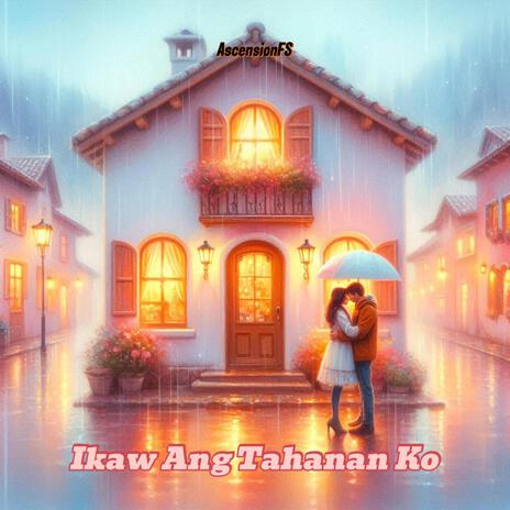 Ikaw Ang Tahanan Ko | Boomplay Music