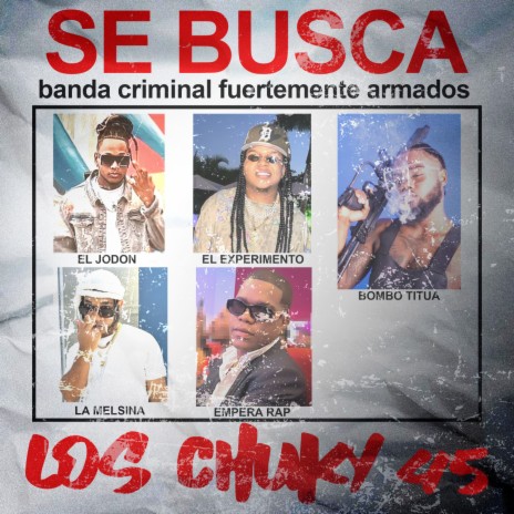 Los Chucky 45 ft. El Experimento (Macgyver), Empera Rap, Bombotitua & La Melsina