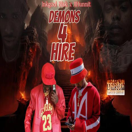 Demons 4 Hire ft. J1Hunnit | Boomplay Music