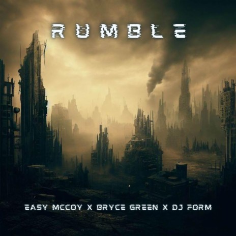 Rumble ft. Bryce Green & DJ Form | Boomplay Music