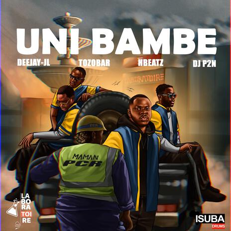 UNI BAMBE (Mama PCR) ft. Hbeatz, The Tozobar & DJ P2N | Boomplay Music