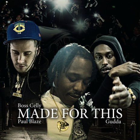 Made For This ft. Boss Celly & Gudda | Boomplay Music