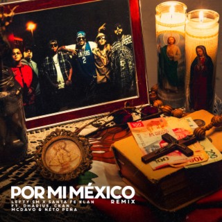 Por Mi México (Remix) ft. Santa Fe Klan, Dharius, C-Kan, MC Davo & Neto Peña lyrics | Boomplay Music