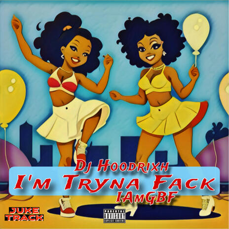 Im Tryna Fack | Boomplay Music