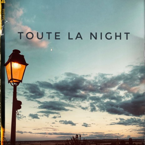 Toute la night | Boomplay Music