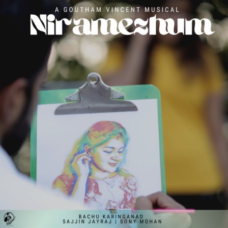 Niramezhum ft. Sony Mohan, Sajjin Jayraj & Bachu Karinganad | Boomplay Music