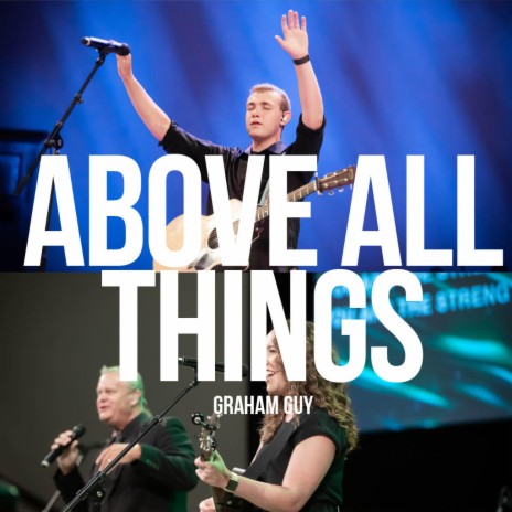 Above All Things ft. Emily Felton | Boomplay Music