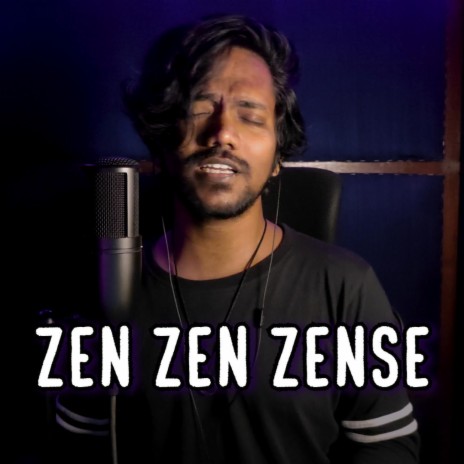 Zen Zen Zense | Boomplay Music