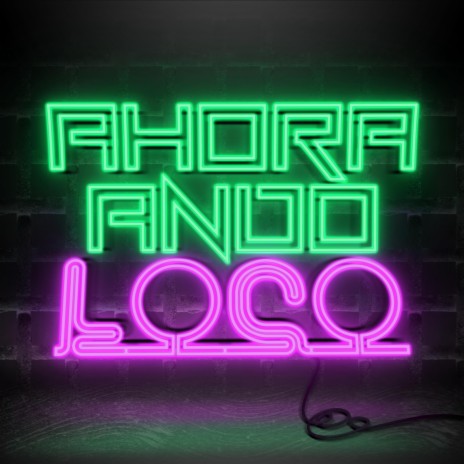 AHORA ando LOCO | Boomplay Music