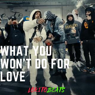 What You Won't Do for Love (Trap Detroit)