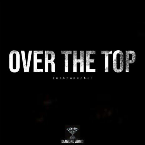 Over the Top (Instrumental) | Boomplay Music