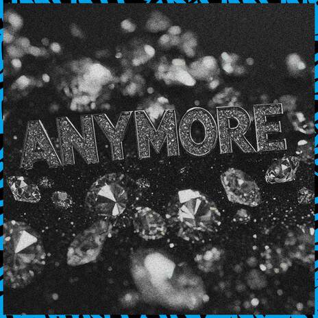 Anymore ft. Dj Vinny ZL | Boomplay Music