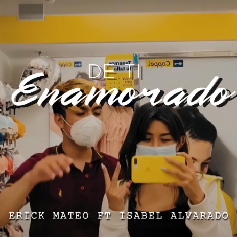 De Ti Enamorado ft. Isabel Alvarado | Boomplay Music