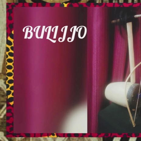 Bulijjo ft. Myko Ouma | Boomplay Music