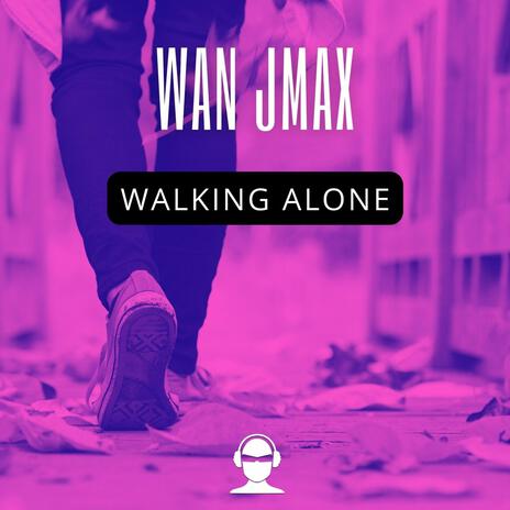 Walking Alone | Boomplay Music