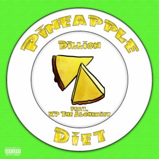 PINEAPPLE DIET ft. KP the Alchemist lyrics | Boomplay Music