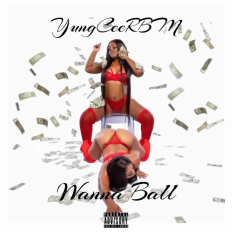 Wanna Ball | Boomplay Music