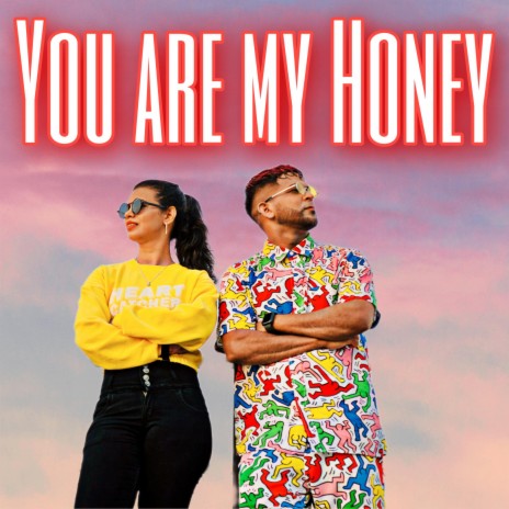 YOU ARE MY HONEY