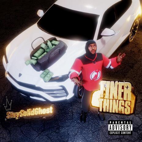 Finer Things | Boomplay Music