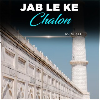 Jab Le Ke Chalon