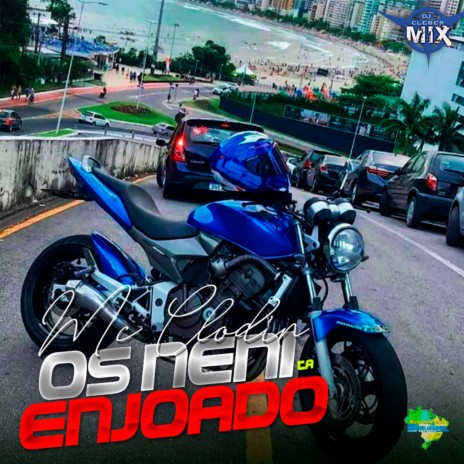 Os Neni ta Enjoado ft. Mc Clodin & Eletrofunk Brasil | Boomplay Music