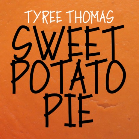 Sweet Potato Pie | Boomplay Music