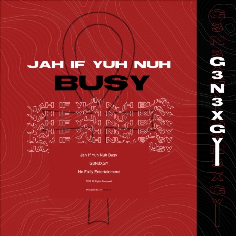 Jah if yuh nuh Busy ft. G Energy Di Real Energy