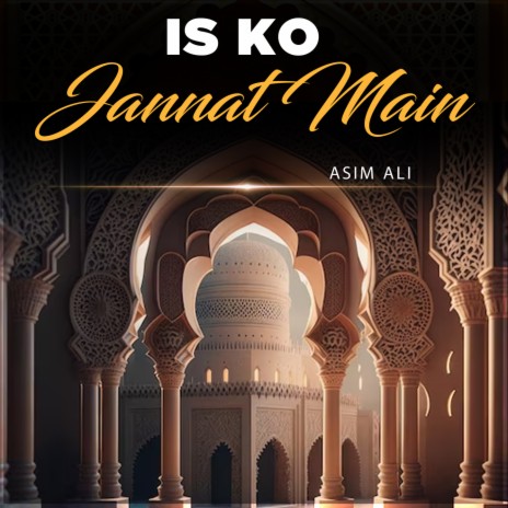 Is Ko Jannat Main | Boomplay Music