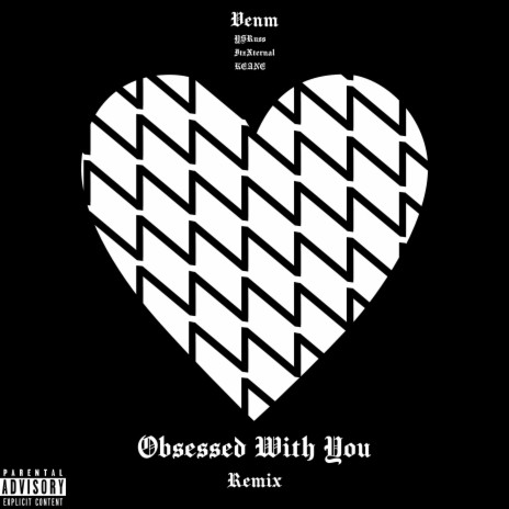 Obsessed With You (Remix) ft. YSRuss, ItzXternal & KEANE | Boomplay Music