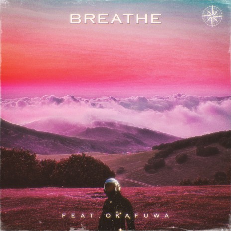 Breathe ft. okafuwa | Boomplay Music