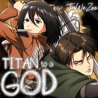 Titan To A God