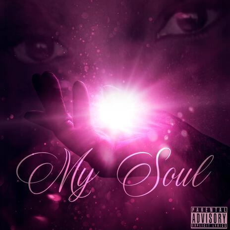 My Soul | Boomplay Music