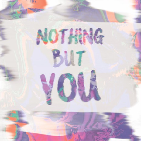Nothing But You ft. Tim Brummel