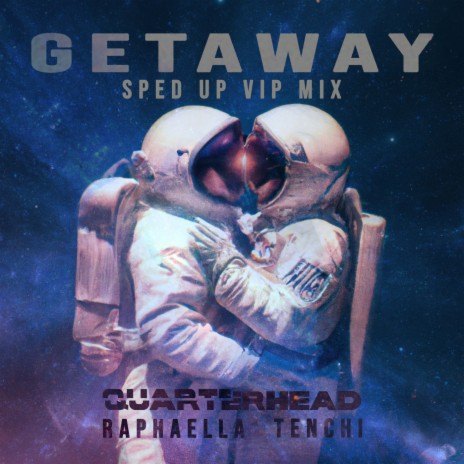 Get Away (Sped Up VIP Mix) ft. Raphaella & Tenchi | Boomplay Music