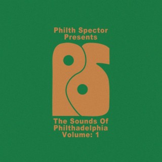 Philth Spector Presents: The Sounds of Philthadelphia, Vol. 1