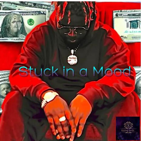 Stuck in a Mood | Boomplay Music