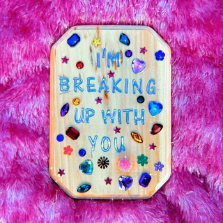 I'm Breaking Up With You